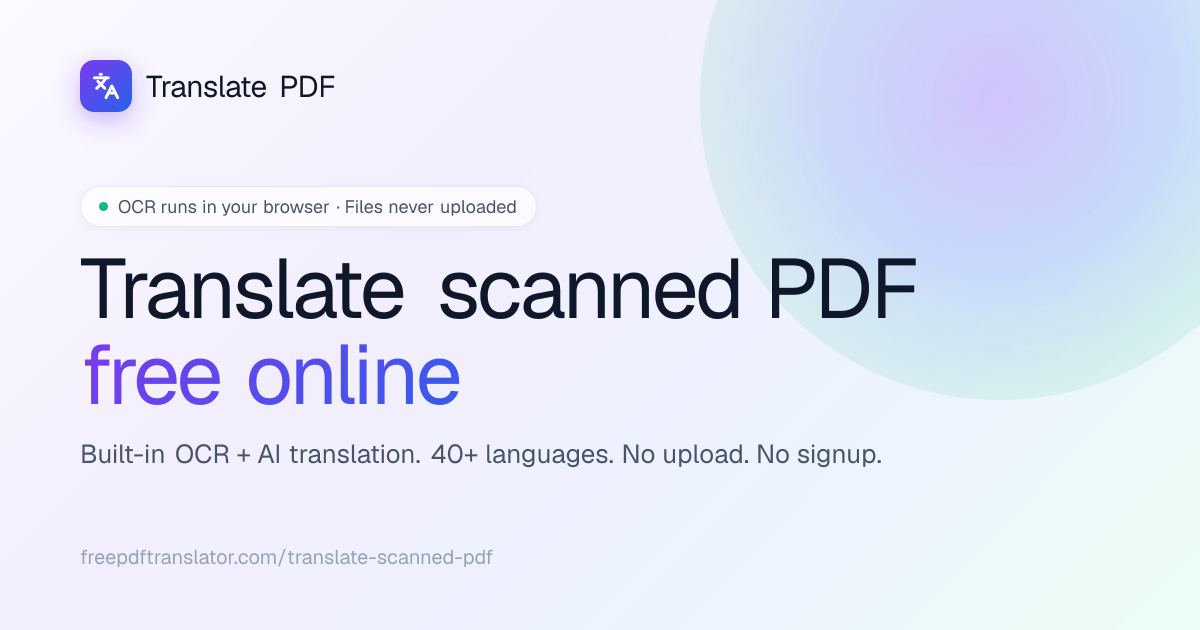 Translate Scanned PDF Free — Online OCR + AI Translation | Translate PDF